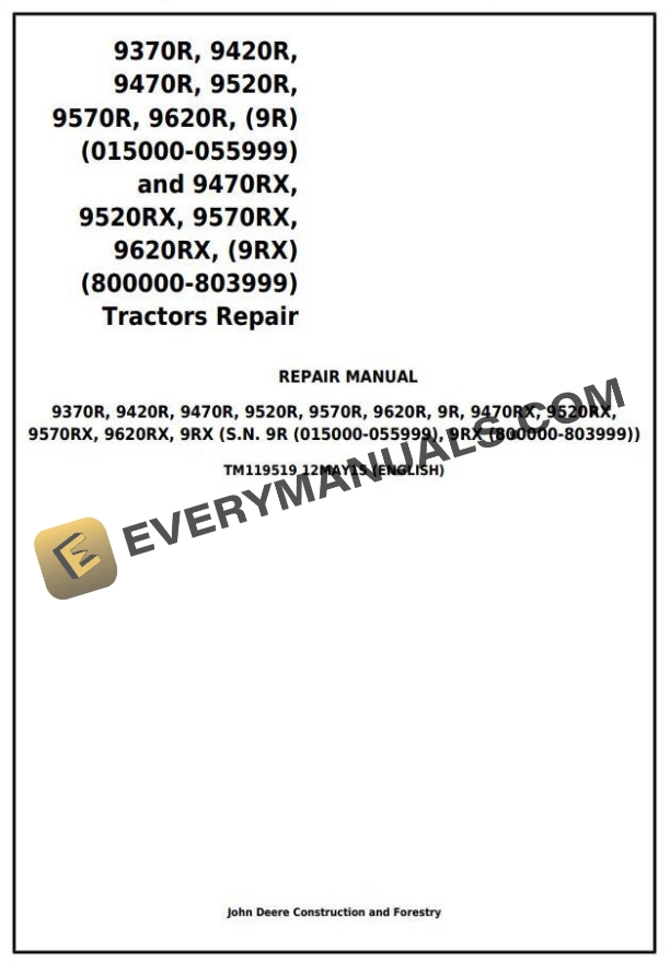 John Deere 9370R to 9620R 9470RX 9520RX 9570RX 9620RX Tractor Repair Manual TM119519 1 John Deere 9370R to 9620R 9470RX 9520RX 9570RX 9620RX Tractor Repair Manual TM119519