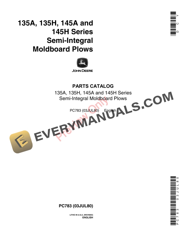 John Deere 135A, 135H, 145A, 145H Series Semi-Integral Moldboard Plows Parts Catalog PC783 03JUL80 2 John Deere 135A