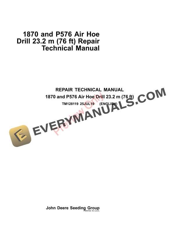 John Deere 1870 and P576 Air Hoe Drill 23.2 m (76 ft) Repair Technical Manual TM128119 25JUL19-1
