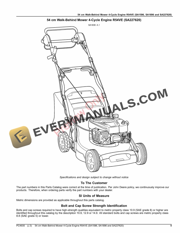 John Deere 54 cm Walk-Behind Mower 4-Cycle Engine R54VE (SA1596, SA1896 and SA227620) Parts Catalog PC4935 25SEP20 6 John Deere 54 cm Walk-Behind Mower 4-Cycle Engine R54VE (SA1596, SA1896 and SA227620) Parts Catalog PC4935 25SEP20-5