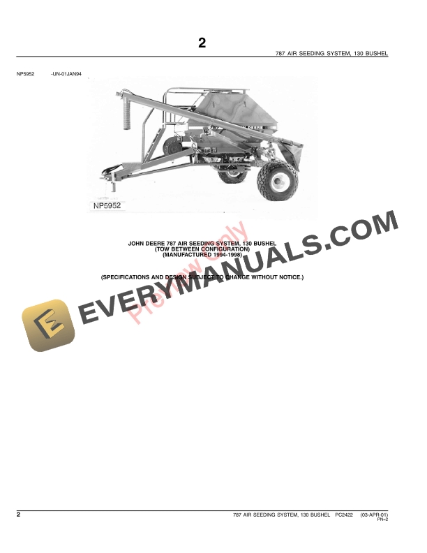 John Deere 787 Air Seeding System - 130 Bushel Parts Catalog PC2422 23MAY11 5 John Deere 787 Air Seeding System – 130 Bushel Parts Catalog PC2422 23MAY11-4