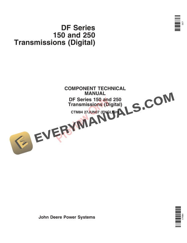 John Deere DF Series 150, 250 Transmissions (Digital) Component Technical Manual CTM84 27JUN07-1