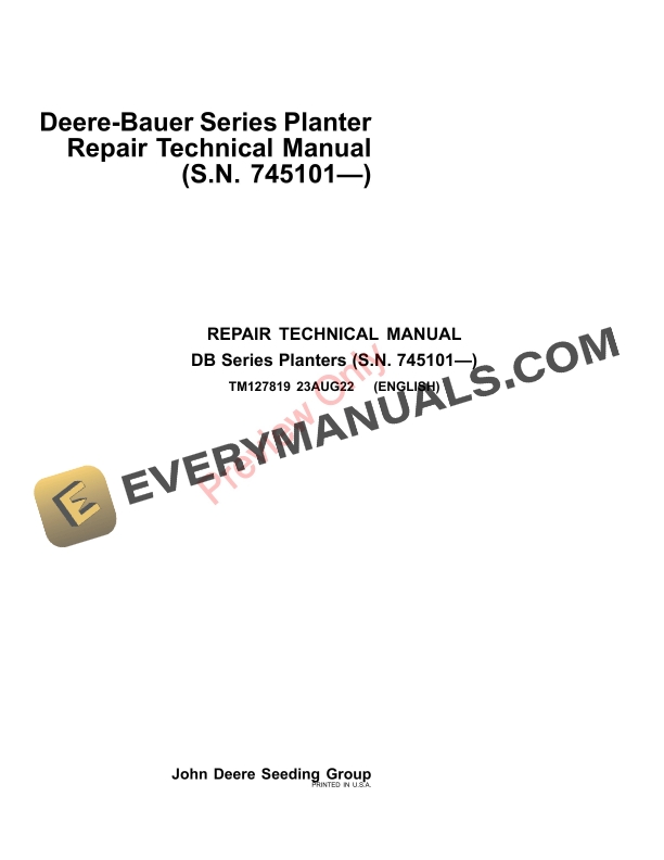 John Deere Deere-Bauer Series Planter Repair Technical Manual TM127819 23AUG22-1