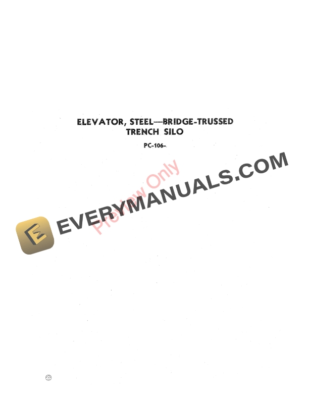 John Deere Steel Elevator – Bridge Trussed Trench Silo Parts Catalog PC106 01JAN51-1