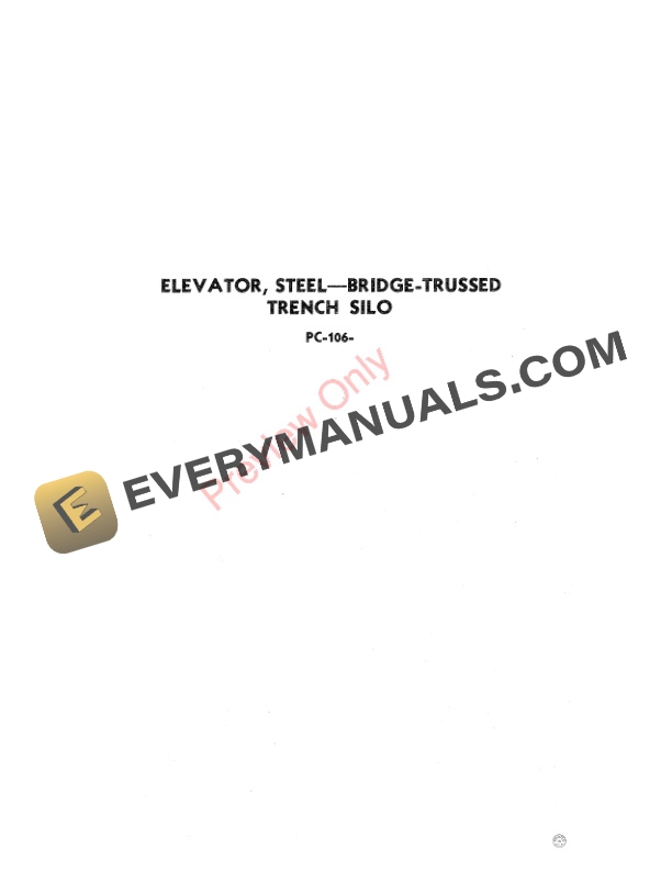 John Deere Steel Elevator Bridge Trussed Trench Silo Parts Catalog PC106 01JAN51 2