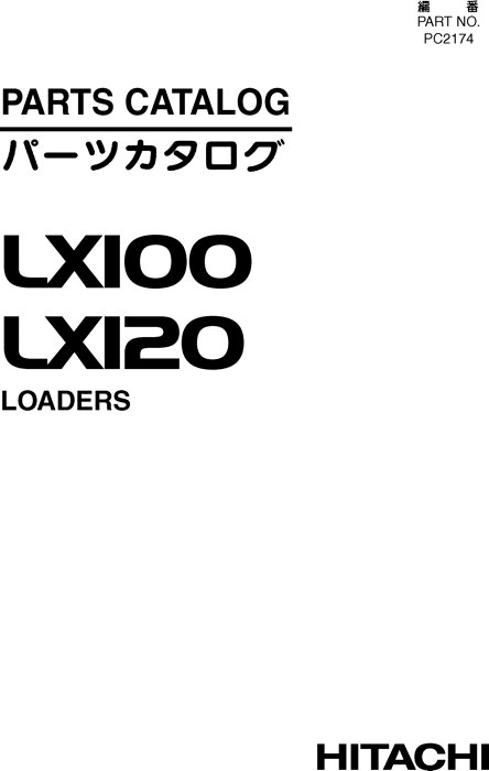 Hitachi LX100 LX120 Loader Parts Catalog PC2174