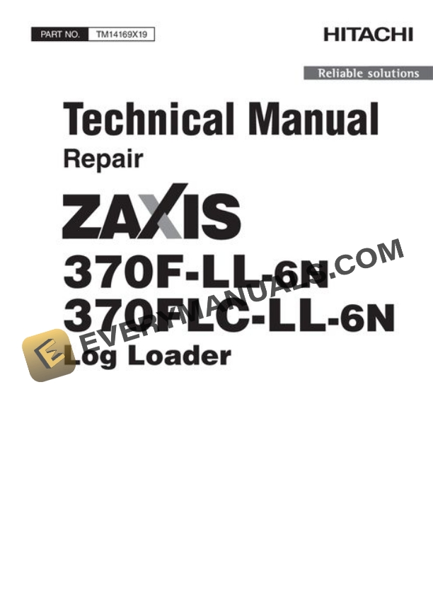 Hitachi ZAXIS370F-LL-6N ZAXIS370FLC-LL-6N Log Loader Repair Manual TM14169X19