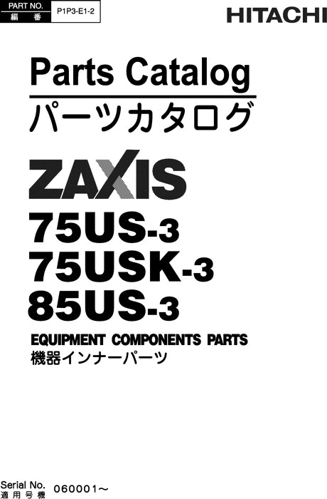 Hitachi ZAXIS75US 3 ZAXIS85USB 3 Excavator Equipment Parts P1P3E12