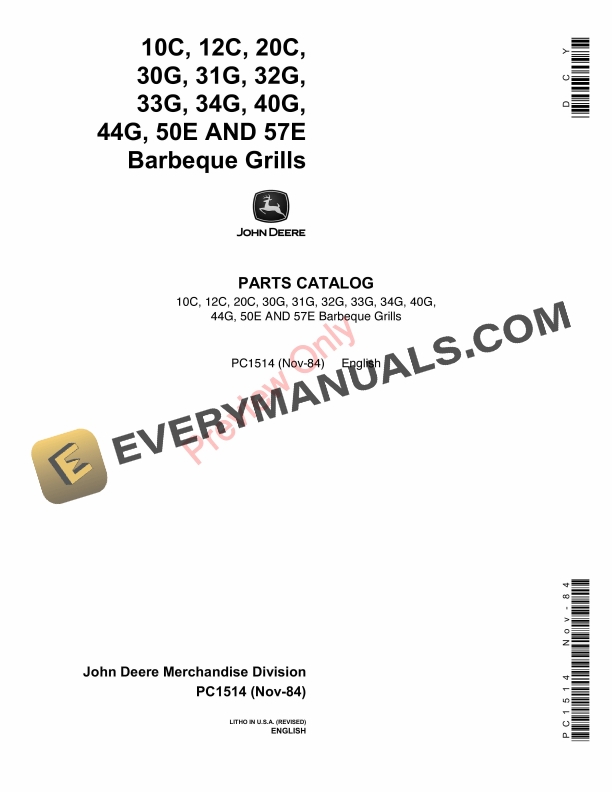 John Deere 10C, 12C, 20C, 30G, 31G, 32G, 33G, 34G, 40G, 44G, 50E, 57E Barbecue Grills Parts Catalog PC1514 09NOV84