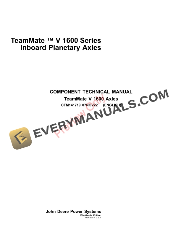 John Deere 1600 Series TeamMate V Inboard Planetary Axles Component Technical Manual CTM141719 07NOV22 1 John Deere 1600 Series TeamMate V Inboard Planetary Axles Component Technical Manual CTM141719 07NOV22 1
