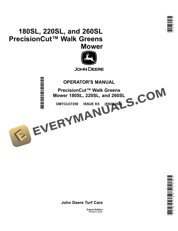 John Deere 180SL, 220SL, 260SL PrecisionCut Walk Greens Mower Operator Manual OMTCU37250 3 John Deere 180SL, 220SL, 260SL PrecisionCut Walk Greens Mower Operator Manual OMTCU37250