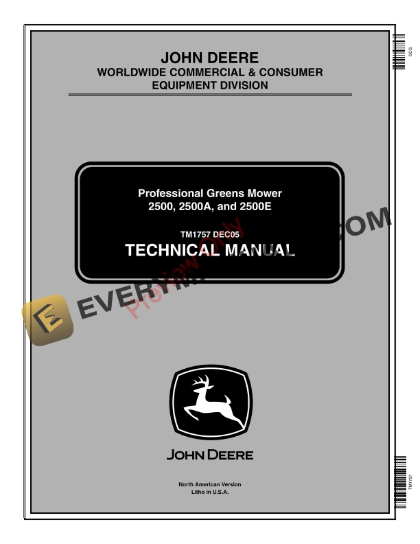 John Deere 2500, 2500A and 2500E Professional Greens Mower Technical Manual TM1757 01DEC05 1 John Deere 2500 2500A and 2500E Professional Greens Mower Technical Manual TM1757 01DEC05 1
