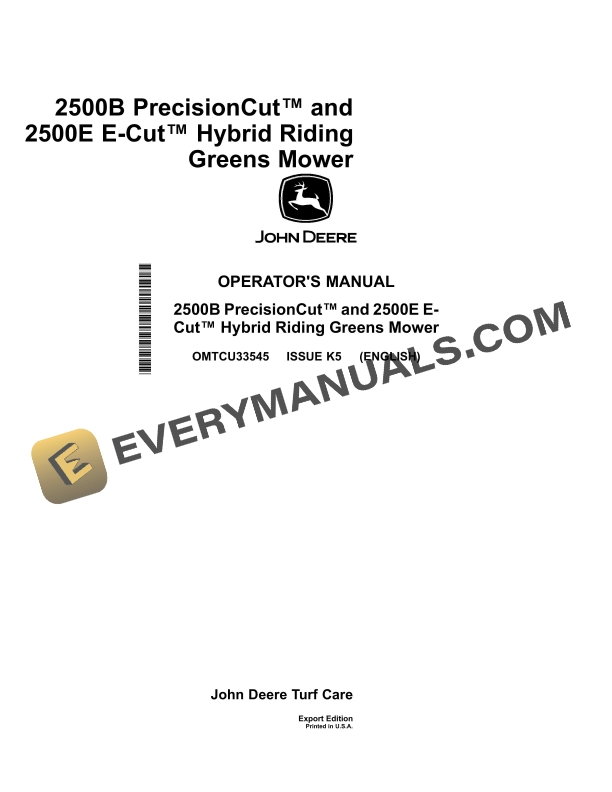 John Deere 2500B PrecisionCut and 2500E E Cut Hybrid Riding Greens Mower Operator Manual OMTCU33545 2 John Deere 2500B PrecisionCut and 2500E E Operator Manual OMTCU33545 1