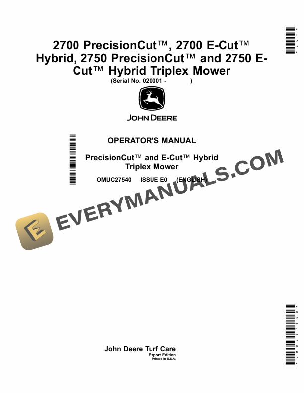 John Deere 2700 PrecisionCut 2700 E Cut Hybrid 2750 PrecisionCut and 2750 ECut Hybrid Triplex Mower Serial No. 020001 Operator Manual OMUC27540 1