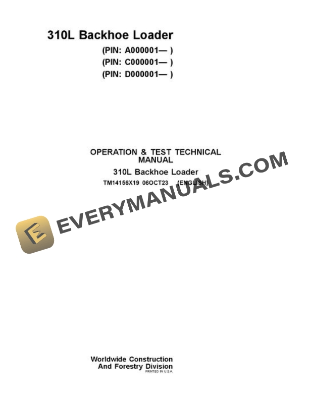 John Deere 310L Backhoe Loader Operation and Test Technical Manual TM14156X19 06OCT23 PDF