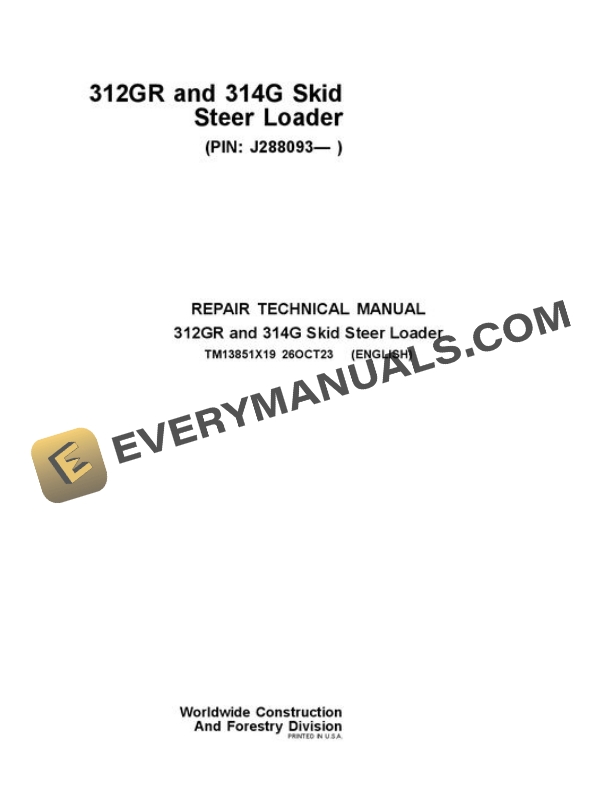 John Deere 312GR 314G Skid Steer Repair Manual TM13851X19