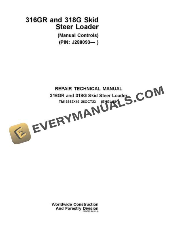 John Deere 316GR 318G Skid Steer Repair Manual TM13852X19