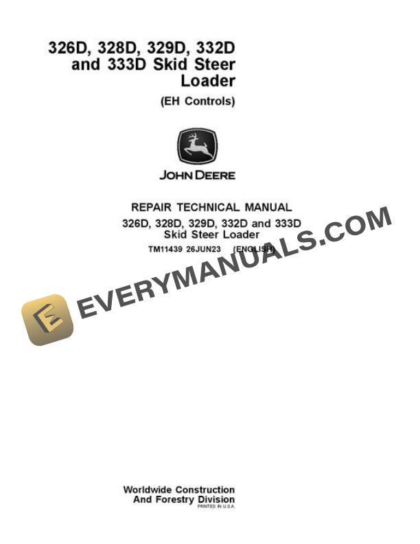 John Deere 326D 328D 329D 332D 333D Skid Steer Repair Technical Manual TM11439 26JUN23