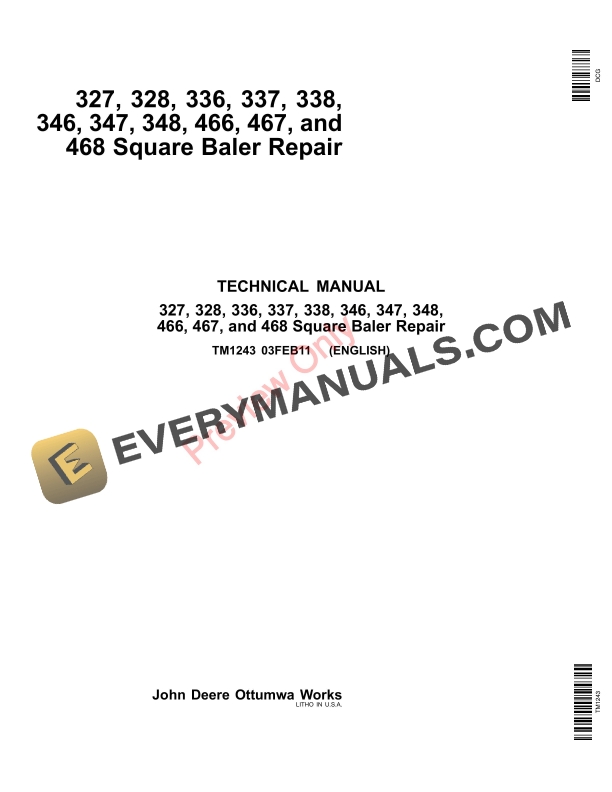 John Deere 327, 328, 336-338, 346-348, 466-468 Square Balers Technical Manual TM1243 03FEB11