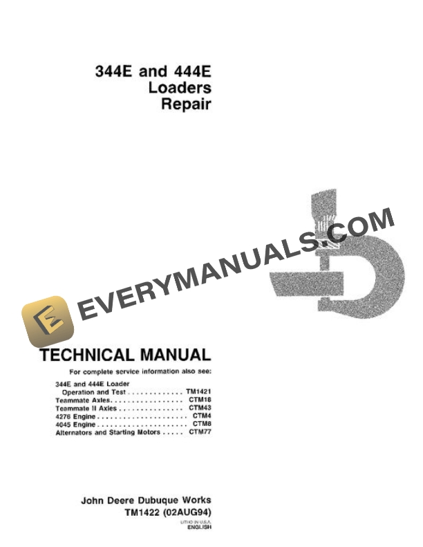 John Deere 344E 444E Loader Repair Manual TM1422