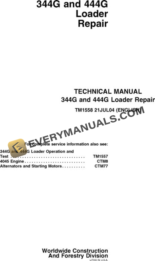 John Deere 344G 444G Loader Repair Technical Manual TM1558 21JUL04 PDF