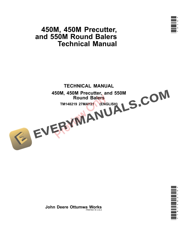 John Deere 450M 450M Precutter and 550M Round Balers Technical Manual TM148219 27MAY21 1 John Deere 450M 450M Precutter and 550M Round Balers Technical Manual TM148219 27MAY21 PDF