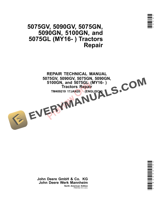 John Deere 5075GV 5090GV 5075GN 5090GN 5100GN and 5075GL Tractors Repair Technical Manual TM409219 17JAN20 1