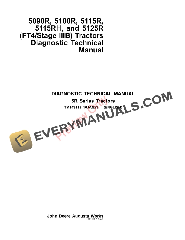 John Deere 5090R, 5100R, 5115R, 5115RH, and 5125R (FT4Stage IIIB) Tractors Diagnostic Technical Manual TM143419 16JAN23 PDF