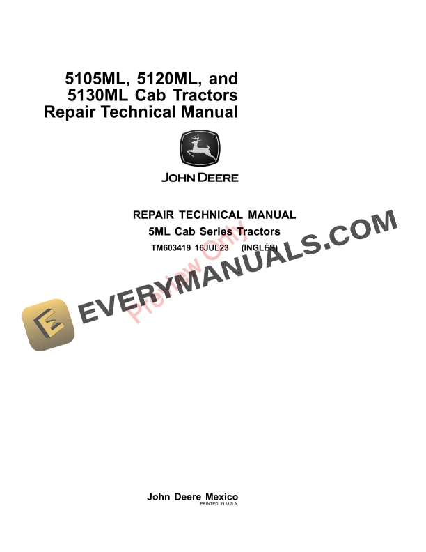 John Deere 5105ML 5120ML and 5130ML Cab Tractors Repair Technical Manual TM603419 16JUL23 1