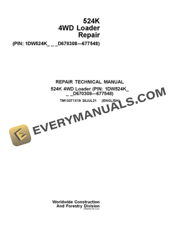 John Deere 524K Loader Repair Manual TM13371X19 2 John Deere 524K Loader Repair Manual TM13371X19