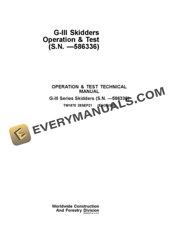 John Deere 540GIII to 748GIII Skidder Operation and Test Technical Manual TM1870 28SEP21 PDF