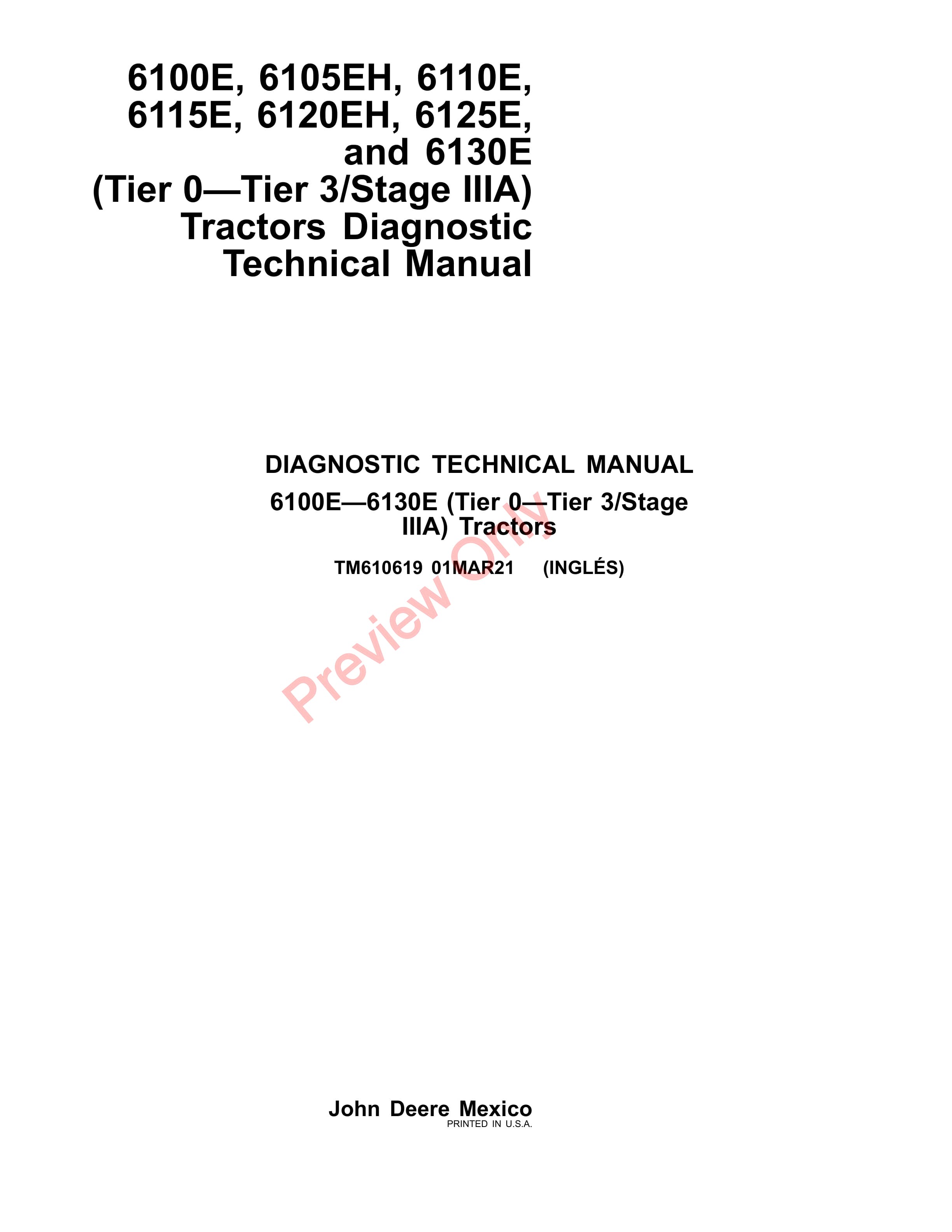 John Deere 6100E 6105EH 6110E 6115E 6120EH 6125E and 6130ETier 0—Tier 3Stage IIIA Tractors Diagnostic Technical Manual TM610619 01MAR21 1