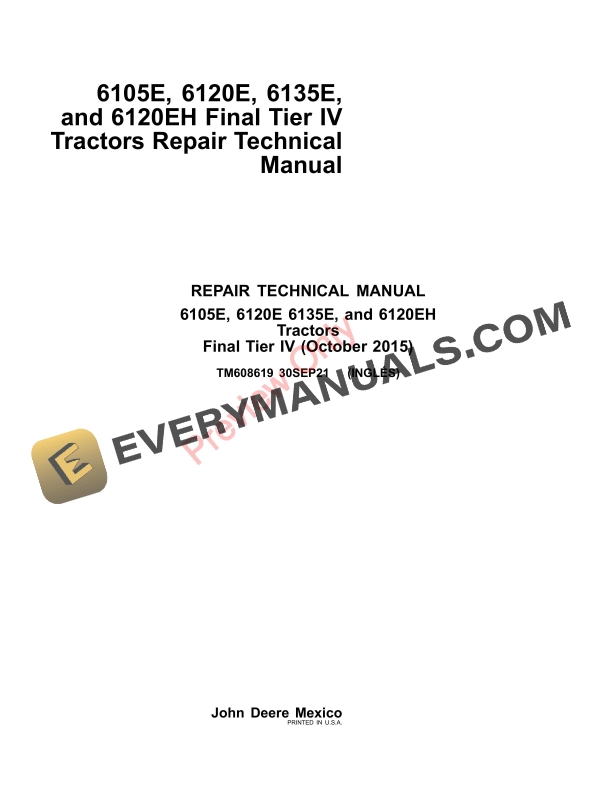 John Deere 6105E, 6120E, 6135E, and 6120EH Final Tier IV Tractors Repair Technical Manual TM608619 30SEP21 PDF