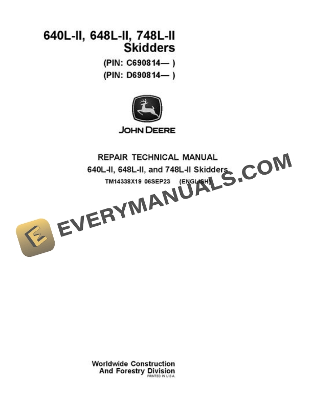 John Deere 640L-II 648L-II 748L-II Skidder Repair Manual TM14338X19 06SEP23 PDF