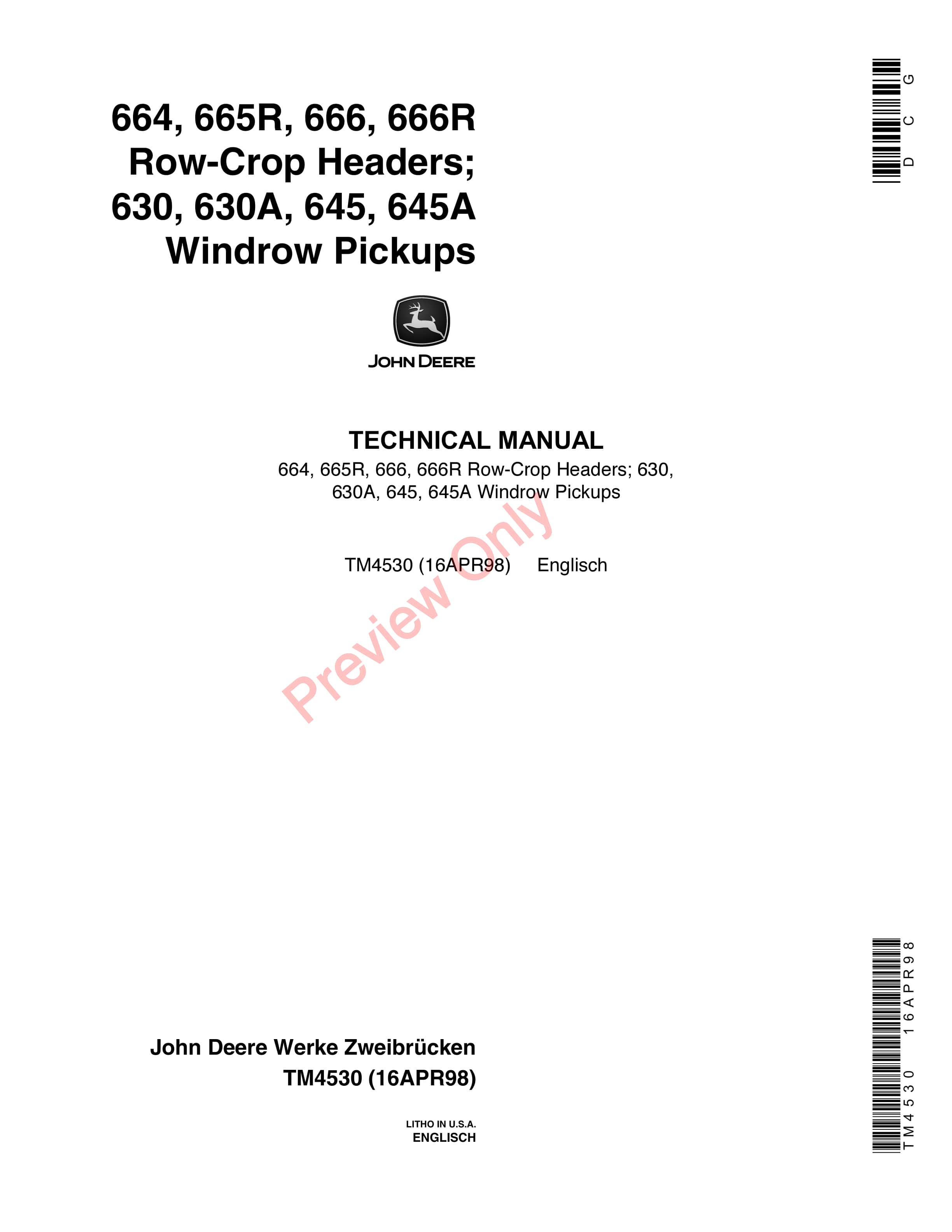 John Deere 664 665R 666 666R Row Crop Headers and 630 630A 645 645A Windrow Pickup Technical Manual TM4530 16APR98 1