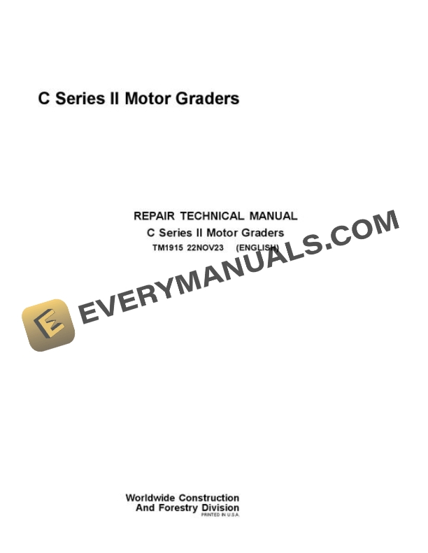 John Deere 670CII to 772CHII Motor Grader Repair Technical Manual TM1915 22NOV23 PDF