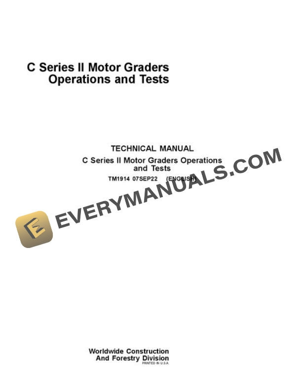 John Deere 670CII to 772CHII Motor Grader Operation and Test Technical Manual TM1914 07SEP22 PDF