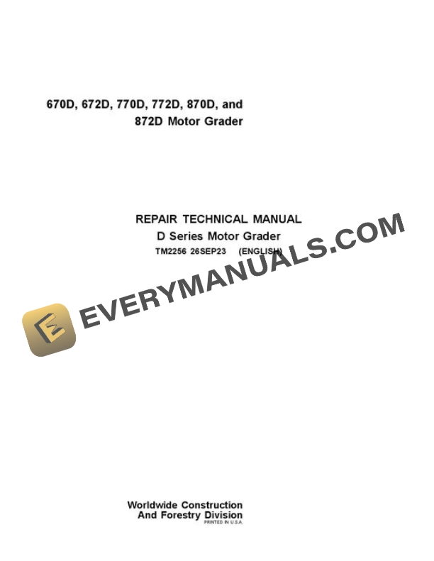 John Deere 670D 672D 770D 772D 870D 872D Motor Grader Repair Manual TM2256