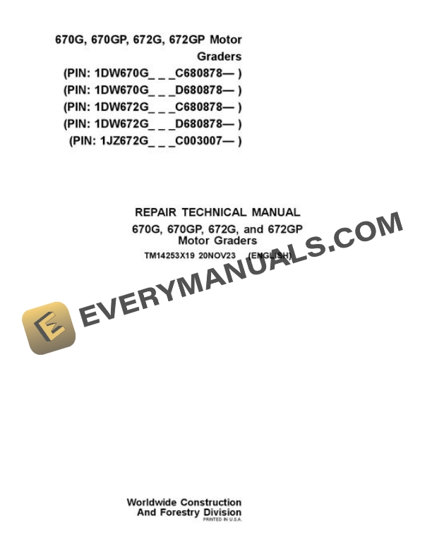 John Deere 670G 672G Motor Grader Repair Technical Manual TM14253X19 20NOV23 PDF