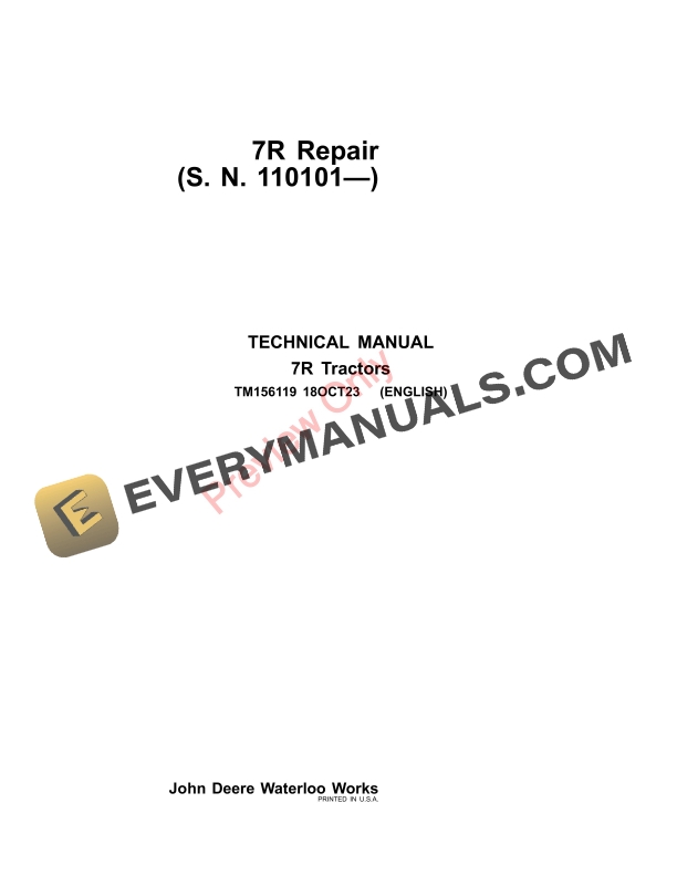 John Deere 7R (S. N. 110101?) Technical Manual TM156119 18OCT23 2 John Deere 7R S. N. 110101— Technical Manual TM156119 18OCT23 1