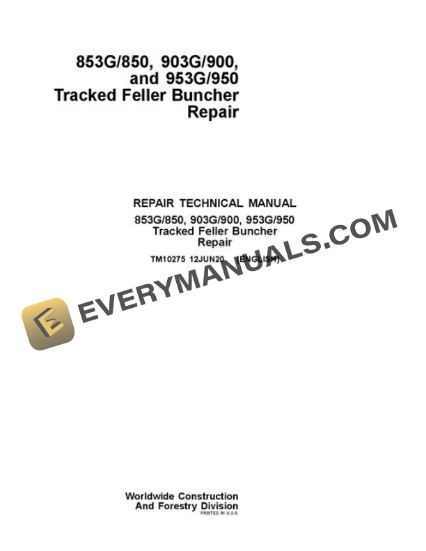 John Deere 853G 850 903G 900 953G 950 Feller Buncher Test Manual 12JUN20 TM10275 PDF