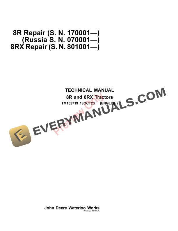 John Deere 8R (S. N. 170001?) (Russia S. N. 070001?) 8RX (S. N. 801001?) Technical Manual TM153719 18OCT23 1 John Deere 8R S. N. 170001— Russia S. N. 070001— 8RX S. N. 801001— Technical Manual TM153719 18OCT23 1