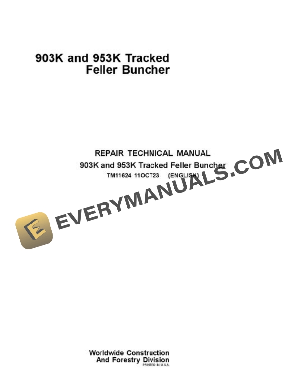 903K and 953K Tracked Feller Buncher Repair Technical Manual TM11624 PDF