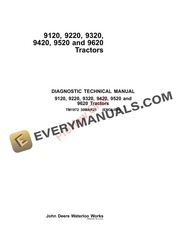 John Deere 9120 9220 9320 9420 9520 9620 Tractors Diagnostic Technical Manual TM1972 30MAR21 1