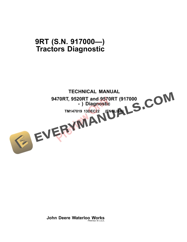 John Deere 9470RT 9520RT and 9570RT 9RT Tractors 917000 Technical Manual TM147019 13DEC22 1