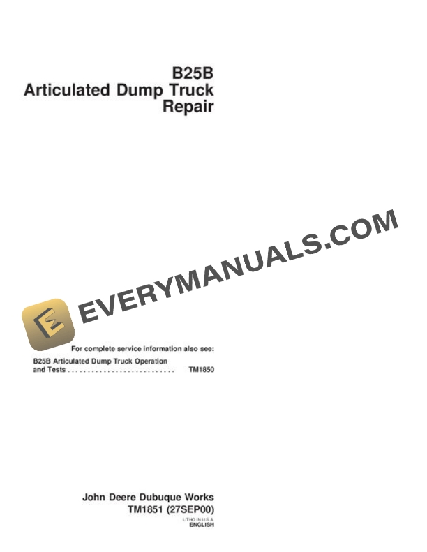 John Deere B25B Articulated Dump Truck Repair Manual TM1851