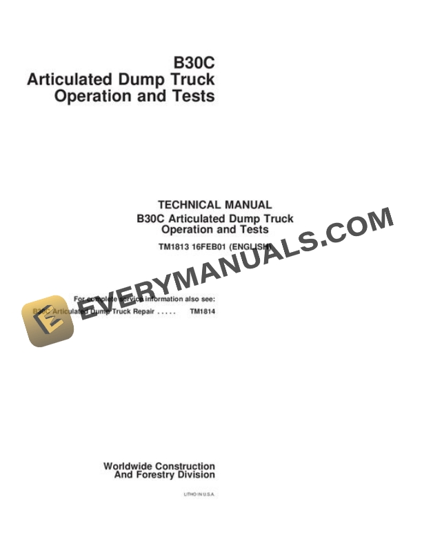 John Deere B30C Articulated Dump Truck Test Manual TM1813 2 John Deere B30C Articulated Dump Truck Test Manual TM1813