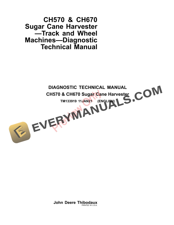 John Deere CH570 and CH670 Sugar Cane Harvester ?Track and Wheel Machines Diagnostic Technical Manual TM133919 11JAN21