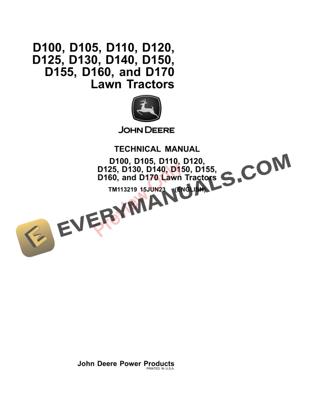 John Deere D100, D105, D110, D120, D125, D130, D140, D150, D155, D160 and D170 Lawn Tractors Technical Manual TM113219 15JUN23