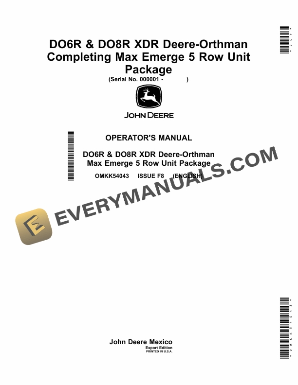 John Deere DO6R and DO8R XDR Deere-Orthman MaxEmerge 5 Row Unit Package Operator Manual OMKK54043 3 John Deere DO6R and DO8R XDR Deere-Orthman MaxEmerge 5 Row Unit Package Operator Manual OMKK54043